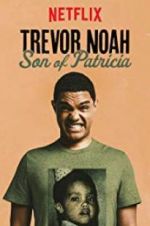 Watch Trevor Noah: Son of Patricia Zmovies