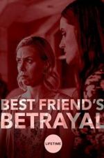 Watch Best Friend\'s Betrayal Zmovies