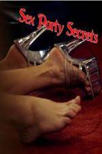 Watch Sex Party Secrets Zmovies