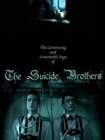 Watch The Continuing and Lamentable Saga of the Suicide Brothers Zmovies