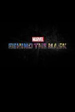Watch Marvel\'s Behind the Mask Zmovies