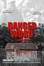 Watch Danger Word (Short 2013) Zmovies