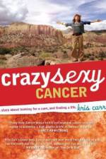 Watch Crazy Sexy Cancer Zmovies