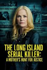 Watch The Long Island Serial Killer: A Mother\'s Hunt for Justice Zmovies