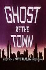 Watch Ghost of the Town Zmovies