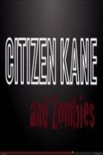 Watch Citizen Kane and Zombies Zmovies