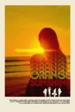 Watch Orange Sunshine Zmovies