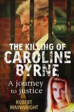 Watch A Model Daughter The Killing of Caroline Byrne Zmovies