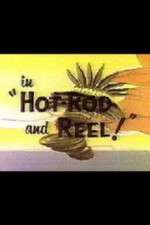 Watch Hot-Rod and Reel! Zmovies