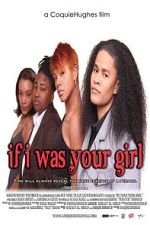 Watch If I Was Your Girl Zmovies