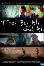 Watch The Be All and End All Zmovies