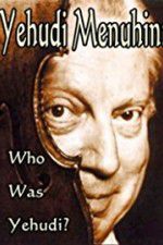 Watch Yehudi Menuhin: Who Was Yehudi? Zmovies