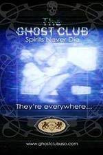 Watch The Ghost Club: Spirits Never Die Zmovies