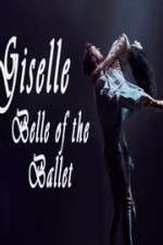 Watch Giselle: Belle of the Ballet Zmovies