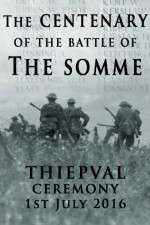 Watch The Centenary of the Battle of the Somme: Thiepval Zmovies