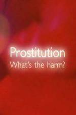 Watch Prostitution Whats The Harm Zmovies