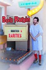 Watch Bob Rubin: Oddities and Rarities Zmovies
