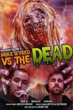 Watch Mike & Fred vs The Dead Zmovies