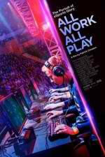 Watch All Work All Play Zmovies