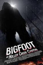 Watch Bigfoot at Holler Creek Canyon Zmovies