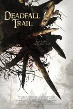 Watch Deadfall Trail Zmovies