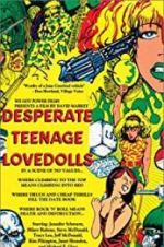 Watch Desperate Teenage Lovedolls Zmovies