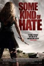 Watch Some Kind of Hate Zmovies