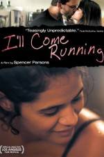 Watch I'll Come Running Zmovies