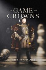 Watch The Game of Crowns: The Tudors Zmovies