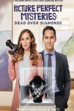 Watch Dead Over Diamonds: Picture Perfect Mysteries Zmovies