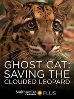 Watch Ghost Cat: Saving the Clouded Leopard Zmovies