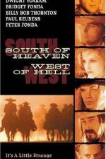 Watch South of Heaven West of Hell Zmovies