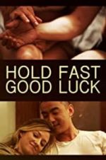 Watch Hold Fast, Good Luck Zmovies