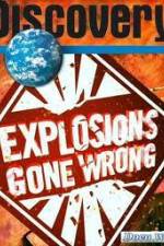 Watch Discovery Channel: Explosions Gone Wrong Zmovies