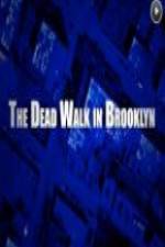 Watch The Dead Walk in Brooklyn Zmovies