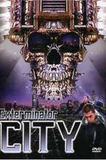 Watch Exterminator City Zmovies