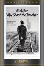 Watch Why Shoot the Teacher? Zmovies