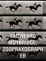 Watch Eadweard Muybridge, Zoopraxographer Zmovies