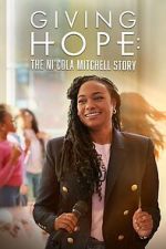 Watch Giving Hope: The Ni\'cola Mitchell Story Zmovies