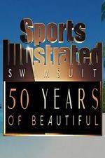 Watch Sports Illustrated Swimsuit 50 Years of Beautiful Zmovies