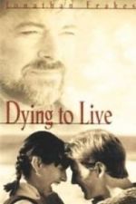Watch Dying to Live Zmovies