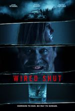 Watch Wired Shut Zmovies