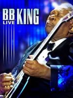 Watch B.B. King: Live Zmovies