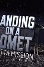 Watch Landing on a Comet: Rosetta Mission Zmovies