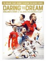 Watch Daring to Dream: England\'s story at the 2018 FIFA World Cup Zmovies
