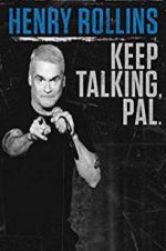 Watch Henry Rollins: Keep Talking, Pal Zmovies
