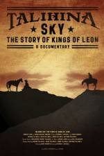 Watch Talihina Sky The Story of Kings of Leon Zmovies