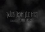 Watch Tales from the Mist: Inside \'The Fog\' Zmovies