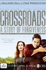 Watch Crossroads: A Story of Forgiveness Zmovies