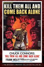 Watch Kill Them All and Come Back Alone Zmovies